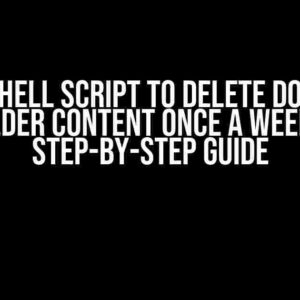 PowerShell Script to Delete Download Folder Content Once a Week: A Step-by-Step Guide